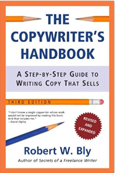 The Copywriter's Handbook: A Step-By-Step Guide To Writing Copy That Sells