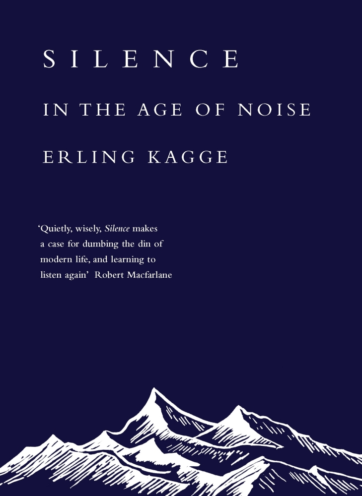 Books on Leadership - Cover of Silence: In the Age of Noise - Erling Kagge