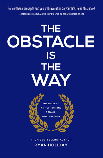 Libros sobre liderazgo - Tapa del libro "The Obstacle is the Way"