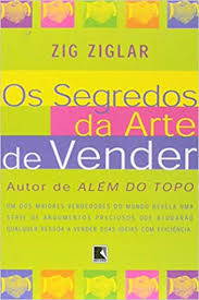 Livros de vendas: capa do livro Os Segredos da Arte de Vender, de Zig Ziglar