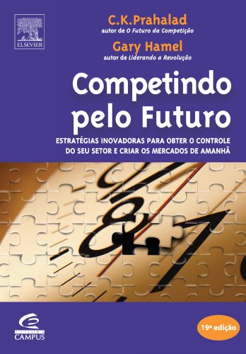 Livros de gestão: Competindo pelo futuro (Gary Hamel e C. K. Prahalad)