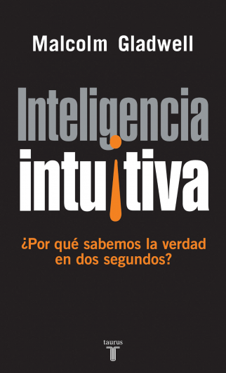 libros recomendados - portada del libro: Inteligencia intuitiva: ¿por qué sabemos la verdad en dos segundos?