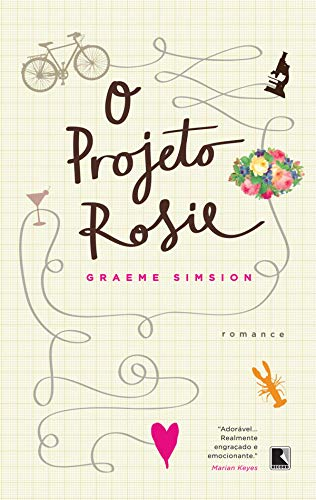 Livros recomendados: Capa do livro “O projeto Rosie”, de Graeme Simsion