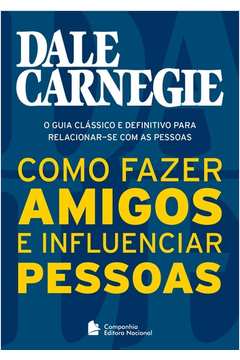Capa do livro: Como fazer amigos e influenciar pessoas - Dale Carnegie