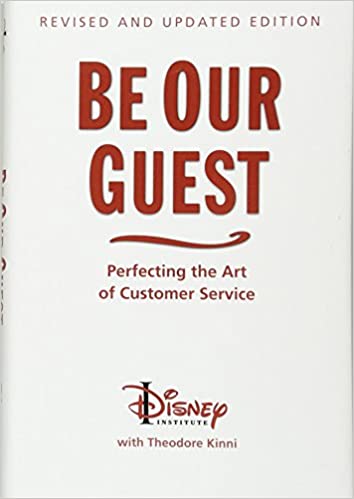 books for entrepreneurs - Be our guest. Perfecting the Art of Customer Service - Disney Institute book cover